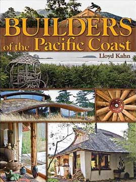 Builders of the Pacific Coast by Lloyd Kahn