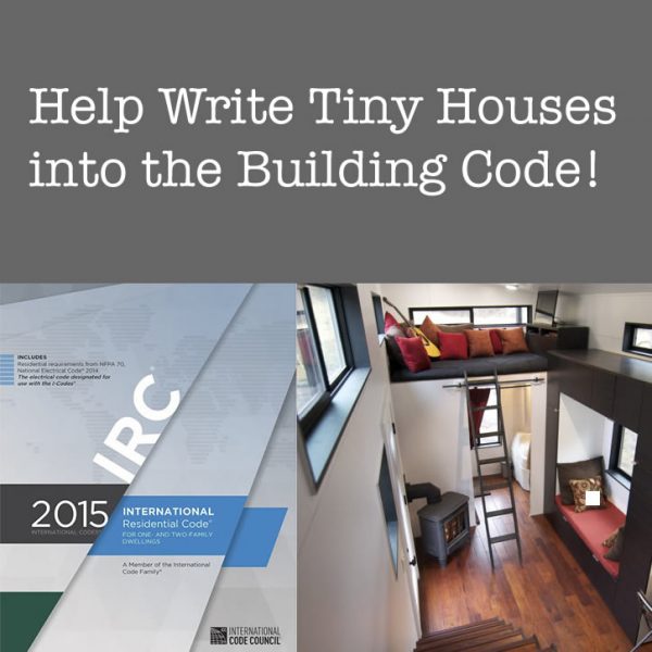 Help Write Tiny Houses Into The Building Code! – TinyHouseDesign