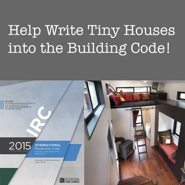 Help Write Tiny Houses  into the Building Code!
