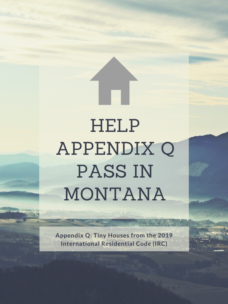 Tiny House Activism: Help Get Appendix Q Passed In Montana ...